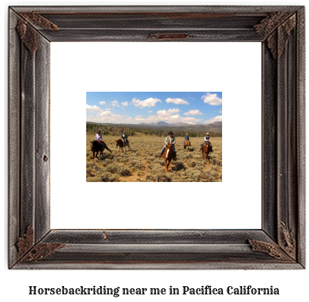 horseback riding near me in Pacifica, California